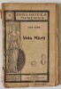 VOIA MARII de IOAN ADAM , EDITIE INTERBELICA