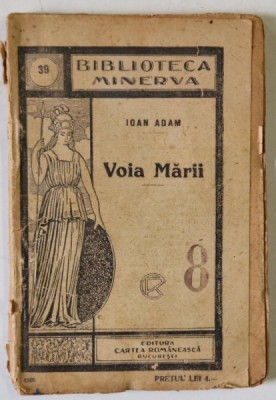 VOIA MARII de IOAN ADAM , EDITIE INTERBELICA foto