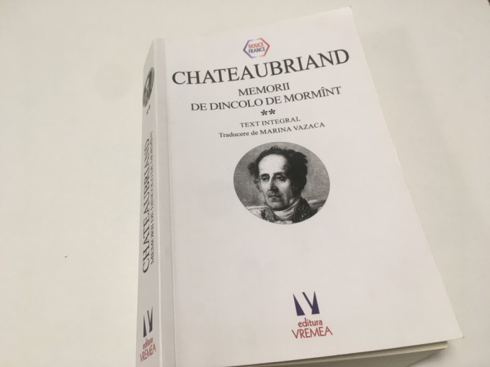 CHATEAUBRIAND, MEMORII DE DINCOLO DE MORMANT. TEXT INTEGRAL. VOL.II CARTILE 25- 42, CONCLUZIE SI ANEXE 1134 PAG.