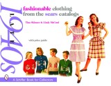 Fashionable Clothing from the Sears Catalogs Late 1940s: With Price Guide