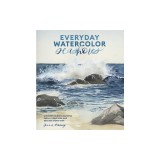Everyday Watercolor Seashores: A Modern Guide to Painting Shells, Creatures, and Beaches Step by Step