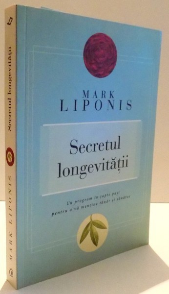 SECRETUL LONGEVITATII de MARK LIPONIS, 2012