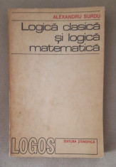 Logica clasica ?i logica matematica - Alexandru Surdu (dedica?ie ?i autograf) foto