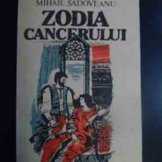 Zodia Cancerului - Mihail Sadoveanu ,546269