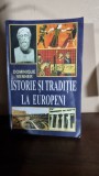 ISTORIE SI TRADITIE LA EUROPENI - DOMINIQUE VENNER