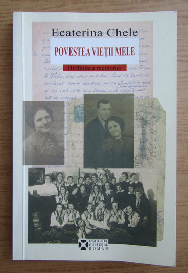 Ecaterina Chele - Povestea vietii mele