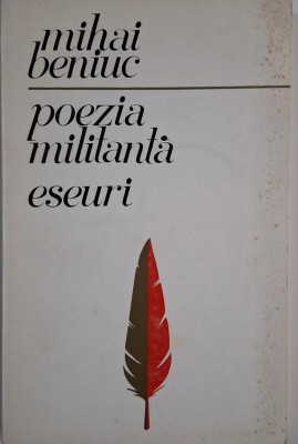 Poezia militanta (Eseuri) &amp;ndash; Mihai Beniuc foto