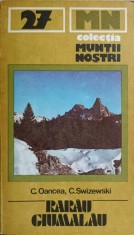 RARAU GIUMALAU. GHID TURISTIC (HARTA INCLUSA)-C. OANCEA, C. SWIZEWSKI-234024