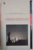 CONSTIINTA CONSERVATOARE , PRELIMINARII LA UN PROFIL INTELECTUAL de IOAN STANOMIR , 2004