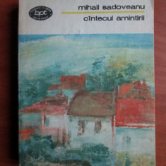 Mihail Sadoveanu - Cîntecul amintirii
