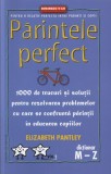 Părintele Perfect (vol. 2) 1000 de trucuri și soluții pentru rezolvarea problemelor cu care se confruntă părinții &icirc;n educarea copiilor: Dicționar M -