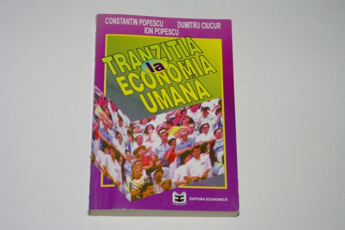 Tranzitia la economia umana - Popescu - Ciucur