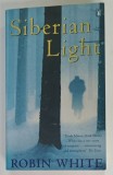 SIBERIAN LIGHT by ROBIN WHITE , 1998