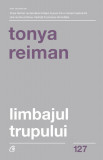 Cumpara ieftin Limbajul Trupului Ed. Ii, Tonya Reiman - Editura Curtea Veche