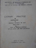 LUCRARI PRACTICE DE HISTOLOGIE SI NOTIUNI SUMARE DE CURS FASCICOLA 1-MIRCEA I. HURDUC, TONI GHEORGHIU