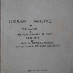 LUCRARI PRACTICE DE HISTOLOGIE SI NOTIUNI SUMARE DE CURS FASCICOLA 1-MIRCEA I. HURDUC, TONI GHEORGHIU