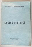 LOGICA JURIDICA de PETRE BIELTZ , DUMITRU GHEORGHIU , 1998 *MINIMA UZURA