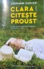 Clara citeste Proust - Stephane Carlier