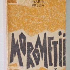 MOROMETII de MARIN PREDA , EDITIA A VI - A , 1962