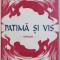PATIMA SI VIS - roman de A . CALAFETEANU , 1999 , DEDICATIE*