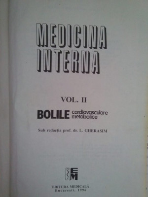 L. Gherasim - Medicina interna vol. 2 - Bolile cardiovasculare metabolice (1996) foto