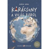 Kar&aacute;csony a vil&aacute;g k&ouml;r&uuml;l - Mes&eacute;k a kar&aacute;csony csod&aacute;ir&oacute;l - Somfai Anna