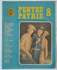 PENTRU PATRIE , REVISTA ILUSTRATA , EDITATA DE MINISTERUL DE INTERNE , NR. 8 , 1982
