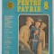 PENTRU PATRIE , REVISTA ILUSTRATA , EDITATA DE MINISTERUL DE INTERNE , NR. 8 , 1982