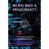 Mi &eacute;ri meg a p&eacute;nz&uuml;nket? - Hogyan &aacute;llnak &aacute;t az okos c&eacute;gek a term&eacute;k&eacute;rt&eacute;kes&iacute;t&eacute;sről az &eacute;rt&eacute;kszolg&aacute;ltat&aacute;sra? - Marco Bertini