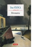 Detonarea - Dan Stanca