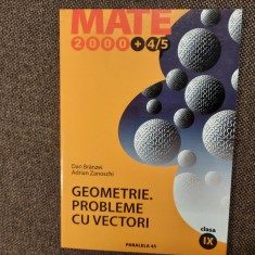 Geometrie. Probleme cu vectori Clasa a IX-a Dan Branzei, Adrian Zanoschi