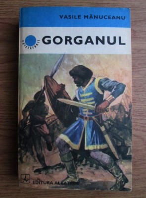 Vasile Manuceanu - Gorganul foto