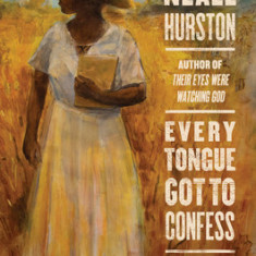 Every Tongue Got to Confess: Negro Folk-Tales from the Gulf States