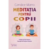 Meditatia pentru copii &ndash; Candice Marro