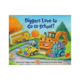 Diggers Love to Go to School!