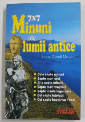 7X7 MINUNI ALE LUMII ANTICE de LEMI GEMIL MECARI , 2010 foto