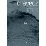 H&eacute;j - Oravecz Imre