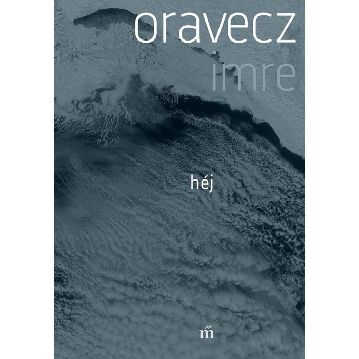H&eacute;j - Oravecz Imre