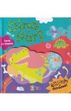 Dino Part. Carte cu clapete. Razuieste si miroase! - JJ. Lachowich