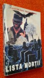 Lista mortii - Robert Mc.Kew, Reed de Roven, traducere Alexandru Dima, Editura Pangeea, 1993, stare fb!