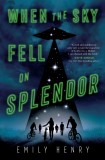 When the Sky Fell on Splendor | Emily Henry