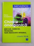 CHIMIE ANORGANICA - BREVIAR , EXERCITII , PROBLEME , TESTE REZOLVATE INTEGRAL de ELENA GOLISTEANU , CLASELE VII - IX , 2016