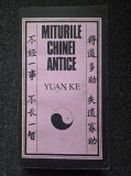 MITURILE CHINEI ANTICE - Yuan Ke