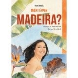 Mi&eacute;rt &eacute;ppen Madeira? - V&eacute;gh Abig&eacute;l