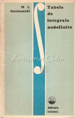 Tabele De Integrale Nedefinite - M. I. Smoleanski foto