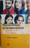 Personalitate si temperament. Ghidul tipurilor psihologice &ndash; Patricia Hedges