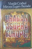 Uragan asupra Europei - Vintila Corbul, Mircea Eugen Burada, 1993, Universul Familiei, Roman