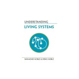 Understanding Living Systems