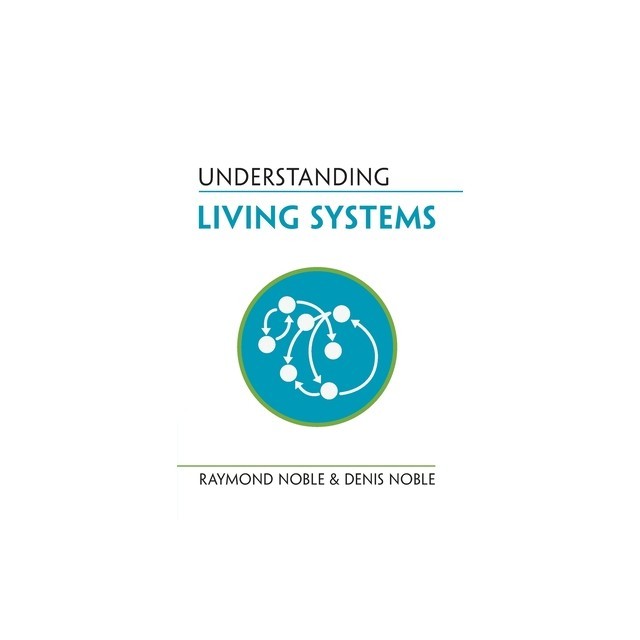 Understanding Living Systems