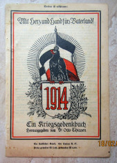 WW1 Propaganda de razboi.Mit Herz und Hand furs Vaterland 1915.Raritate. foto